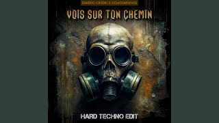 Vois Sur Ton Chemin Hard Techno Remix [upl. by Broida]