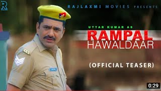 Uttar Kumar ki movie 2024 RAMPAL HAWALDAAR रामपाल हवलदार Part2  Uttar Kumar New Movie [upl. by Rayshell]