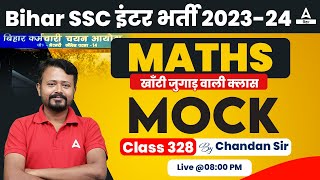 BSSC Inter Level Vacancy 2023 Maths Mock Class By Chandan Sir 328 [upl. by Aneelehs]