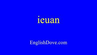 How to pronounce ieuan in American English [upl. by Reuven]