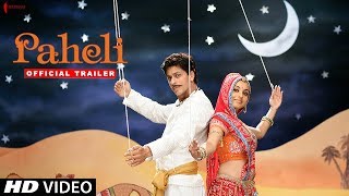 Paheli  Trailer  Now in HD  Shah Rukh Khan Rani Mukherji  A film by Amol Palekar [upl. by Ideih608]