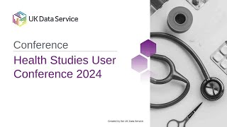 Health Studies User Conference 2024 Data updates [upl. by Gennaro]