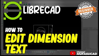 LibreCAD How To Edit Dimension Text [upl. by Katsuyama952]