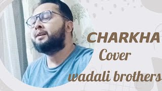 Charkha  Wadali brothers  Guitar cover [upl. by Nata]