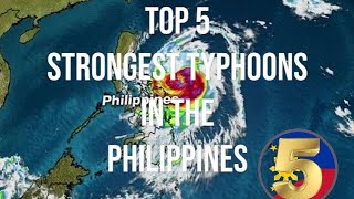 Top 5 Strongest Typhoons in the Philippines [upl. by Atsyrk]