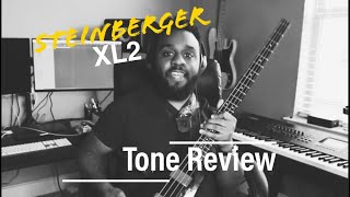 Steinberger XL2  Bass Guitar  Tone Review [upl. by Wittie]