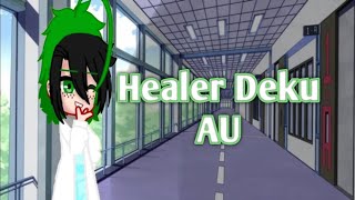 Healer Deku AU  Part22  kinda late ik  final part  Bakutododeku  gacha club  GCMM [upl. by Ollopa]