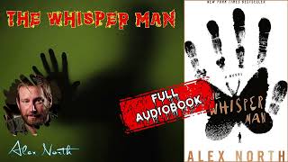 The Whisper Man by Alex North 🎧 Full Audiobook Horror Novel [upl. by Bissell]