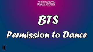 BTS  Permission To Dance  Karaoke [upl. by Halliday830]