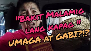 quotBAKIT MALAMIG LANG KAPAG UMAGA AT GABIquot  ferdiesvlog [upl. by Notniuq]