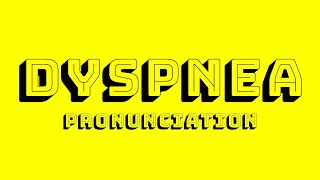 Dyspnea Pronunciation [upl. by Alimak]