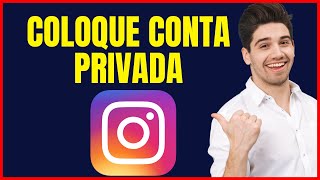 COMO DEIXAR MINHA CONTA PRIVADA NO INSTAGRAM [upl. by Nuhsyar]