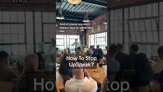 How To Stop Upspeak 🗣️⬆️ publicspeaking publicspeakingtips upspeak [upl. by Nujra]