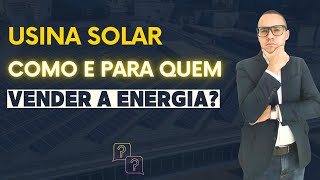 Como Encontrar Compradores para a Energia da Sua Usina Solar [upl. by Dhu]