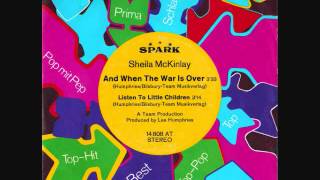 Sheila McKinlay  And When The War Is Over [upl. by Anirdnaxela]