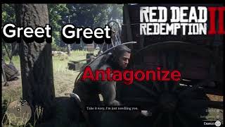 Rdr2Greet Greet Antagonize at camp [upl. by Enad]