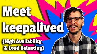 Meet keepalived  High Availability and Load Balancing in One [upl. by Mathe]