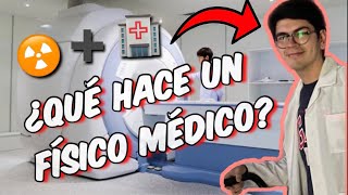 ¿QUÉ ES LA FÍSICA MÉDICA  Entrevista a un físico médico de la UNAM [upl. by Eruza292]