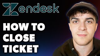 How to Close Zendesk Ticket Full 2024 Guide [upl. by Braca439]