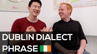 How to Speak Dublin Dialect Phrases with Dublin Accent 🇮🇪 Korean Billy [upl. by Aivatnwahs]