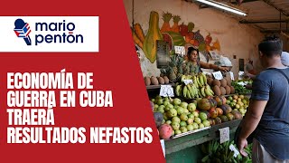 La economía de guerra de Cuba traerá más inflación y hambre dice experto [upl. by Yrkcaz]