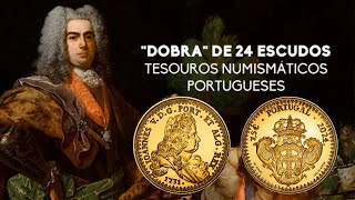 Moeda Dobra de 24 Escudos  série Tesouros Numismáticos de Portugal [upl. by Aniretak469]