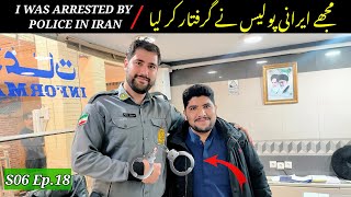 🇮🇷 Iran Mashhad  I WAS ARRESTED BY POLICE IN IRAN OVER A FAKE CASE  S06 Ep18  Pakistan to Iran [upl. by Zanahs]