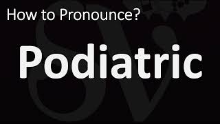 How to Pronounce Podiatric CORRECTLY [upl. by Kali]