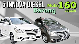 5 INNOVA DIESEL DIJUAL MURAH ADA BARONG JUGA MULAI HARGA 160 JUTAAN [upl. by Chuu62]