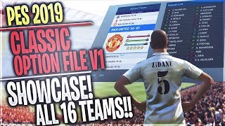 TTB PES 2019  PES Universe Classic Option File V1  Showcase of all 16 Teams amp Players [upl. by Wilmott89]