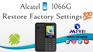 Alcatel📱1066G Restore Factory Settings💯طريقة إعادة ضبط إعدادت المصنع [upl. by Winslow658]