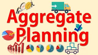 Introduction to Aggregate Planning Meaning Concept Objectives Steps Benefits Inputs amp Outputs [upl. by Lareneg504]