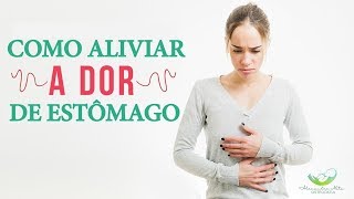 Como Aliviar a Dor no Estômago [upl. by Adev]