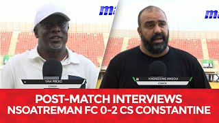 POSTMATCH INTERVIEWS  NSOATREMAN FC 02 CS CONSTANTINE  CAF CONFEDERATION CUP SECOND ROUND [upl. by Constantine309]