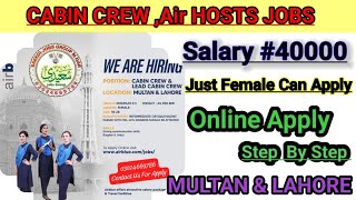 AIR HOST JOBSAIR BLUE JOBSCABIN CREWMULTAN amp LAHORE AIRPORT JOBSOnline Apply Procedure [upl. by Aleka]