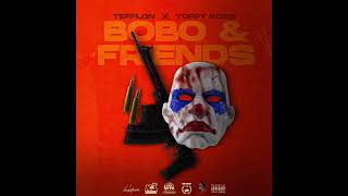 Tefflon x Toppy Boss  Bobo amp Friends Official Audio [upl. by Aikat]