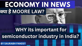 What is Moores Law Why its Important for Semiconductor Industry in India Economy in News [upl. by Courcy]