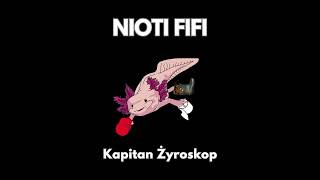 Kapitan Żyroskop  Nioti Fifi Pełen Album [upl. by Zischke]