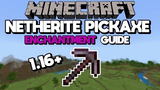 Netherite Pickaxe Enchantment Guide Best Pickaxe in Minecraft [upl. by Eardnaed]