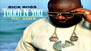 Rick Ross  TouchN You ft Usher Explicit Version [upl. by Adnim]