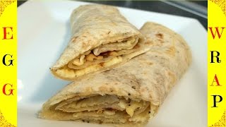 Tortilla Recipe  How to Make Fried Egg Wrap  Quick amp Easy Breakfast Recipe [upl. by Yhtuv503]