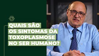 Quais São Os Sintomas Da Toxoplasmose No Ser Humano [upl. by Swayne]