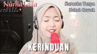 Kerinduan  Karaoke Duet Tanpa Vokal Cowok bareng Nurha Laila [upl. by Enilecram534]