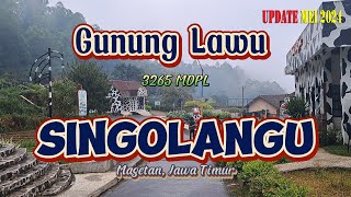 Pendakian Gn LAWU 3265 MDPL via SINGOLANGU Magetan Jawa TimurFull Review update terbaru Mei 2024 [upl. by Rodama]