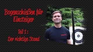 Bogenschießen für Einsteiger 01 – Richtiger Stand  BogenSportWeltde [upl. by Placidia884]