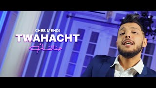 Cheb Mehdi  Twahacht Hnantek Clip Officiel 2022  الشاب مهدي  توحشت حنانتك [upl. by Oreves]