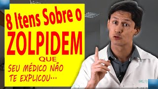 8 Itens Que Você Precisa Saber Sobre o Zolpidem  E o Seu Médico Não Teve Tempo Para Te Contar [upl. by Alimac739]