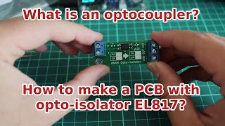 What is an optocoupler How to make a PCB with optoisolator EL817 [upl. by Nosaj]