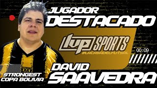 David Saavedra  Jugador The Strongest  Copa Bolivia 2024 [upl. by Ximenes]