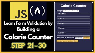 freeCodeCamp  JavaScript  Learn Form Validation by Building a Calorie Counter  STEP 21  30 [upl. by Hannibal]